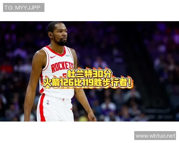 火箭客场挑战步行者：伤病名单公布，杜兰特及两老将缺阵，主队两人无缘出战